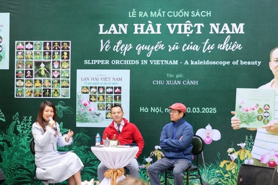 Ra mắt cuốn sách “Lan hài Việt Nam - Vẻ đẹp quyến rũ của tự nhiên” của tác giả Chu Xuân Cảnh