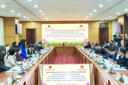 Đoàn giám sát của Ủy ban Thường vụ Quốc hội làm việc tại Thái Nguyên