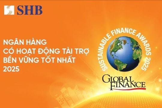 SHB năm thứ ba liên tiếp được vinh danh Ngân hàng Việt Nam có hoạt động Tài trợ Bền vững tốt nhất