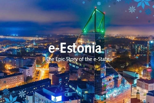 e-Estonia và hành trình dẫn đầu thế giới về quản trị kỹ thuật số