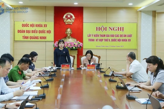 Đoàn ĐBQH tỉnh Quảng Ninh lấy ý kiến tham gia vào các dự án luật trình Kỳ họp Chín