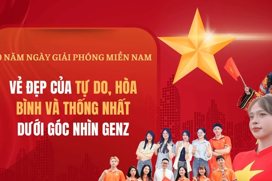 Kỷ niệm 50 năm Giải phóng miền Nam: Vẻ đẹp của tự do, hòa bình và thống nhất dưới góc nhìn GenZ