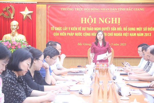 Bắc Giang lấy ý kiến đóng góp sửa đổi, bổ sung Hiến pháp