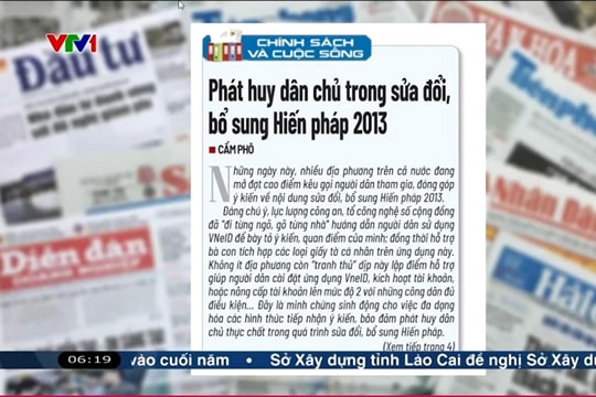 Điểm báo VTV1: Phát huy dân chủ trong sửa đổi, bổ sung Hiến pháp 2013