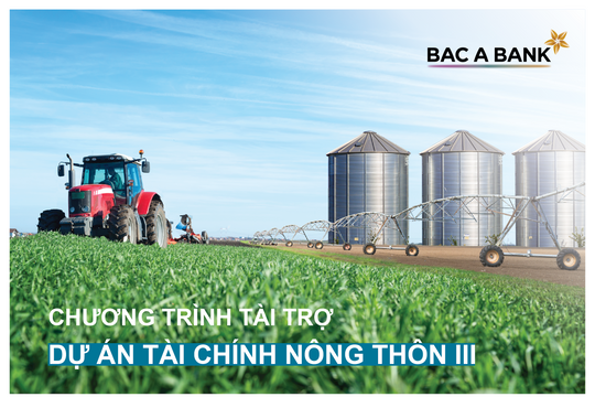 BAC A BANK đồng hành cùng doanh nghiệp tiếp cận nguồn vốn phát triển nông nghiệp nông thôn từ dự án RDFIII