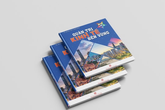 “Quản trị kinh tế bền vững” - tầm nhìn phát triển cho quốc gia trong kỷ nguyên mới