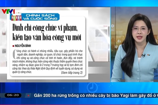 Điểm báo VTV1: Đình chỉ công chức vi phạm, kiến tạo văn hóa công vụ mới