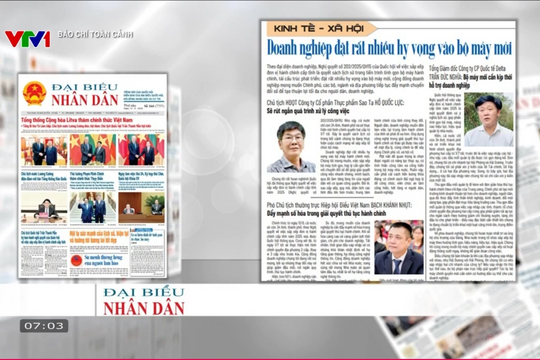 Báo Chí toàn cảnh VTV1 : Doanh nghiệp đặt rất nhiều hy vọng vào bộ máy mới