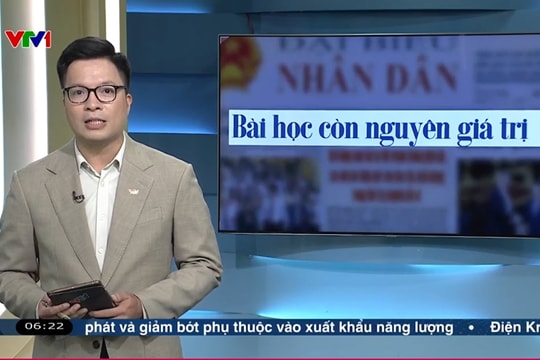 Điểm báo VTV1: Bài học còn nguyên giá trị