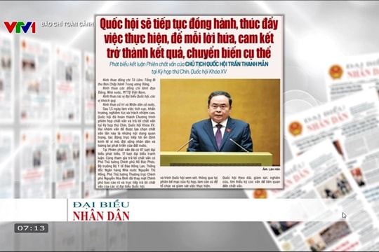 Báo chí toàn cảnh VTV1 : Quốc hội sẽ đồng hành để mỗi lời hứa, cam kết trở thành kết quả, chuyển biến cụ thể