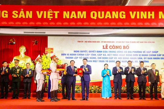 Lễ công bố sáp nhập tỉnh Đồng Nai, Bình Phước, hợp nhất xã và chỉ định công tác cán bộ