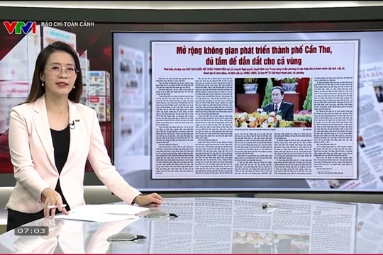 Báo chí toàn cảnh VTV1: Mở rộng không gian phát triển thành phố Cần Thơ, đủ tầm để dẫn dắt cho cả vùng
