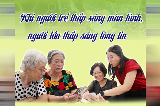 Khi người trẻ thắp sáng màn hình, người lớn thắp sáng lòng tin