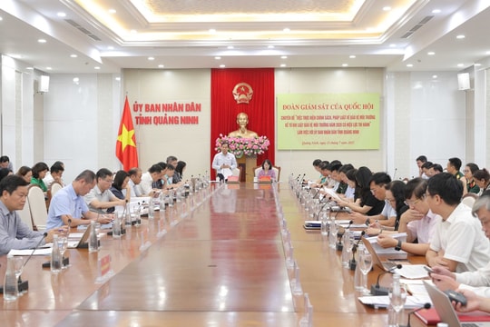 Đoàn giám sát của Quốc hội về bảo vệ môi trường làm việc với UBND tỉnh Quảng Ninh