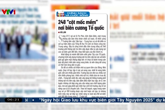 Điểm báo VTV1: 248 “cột mốc mềm” nơi biên cương Tổ quốc