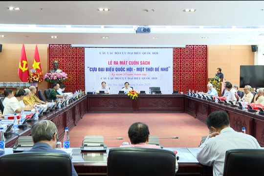 “Cựu đại biểu Quốc hội – một thời để nhớ” lan tỏa giá trị, bồi đắp trí tuệ nghị trường