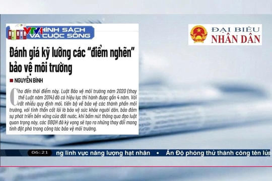 Điểm báo VTV1: Đánh giá kỹ lưỡng các “điểm nghẽn” bảo vệ môi trường