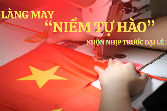Khám phá bên trong "xưởng" sản xuất cờ Tổ quốc lớn nhất Hà Nội