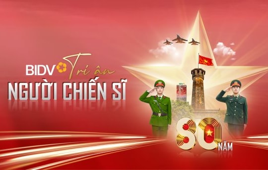 BIDV triển khai gói tín dụng nhà ở 8.000 tỷ "Tri ân người chiến sĩ" lãi suất ưu đãi 5.5%/năm