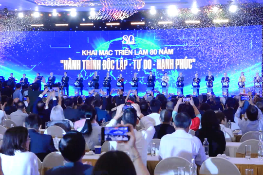 Khai mạc Triển lãm "80 năm hành trình Độc lập - Tự do - Hạnh phúc"
