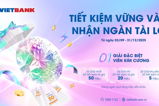 "Săn" kim cương nửa tỷ đồng khi gửi tiết kiệm tại Vietbank
