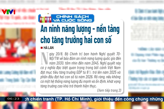 Điểm báo VTV1: An ninh năng lượng - nền tảng cho tăng trưởng hai con số