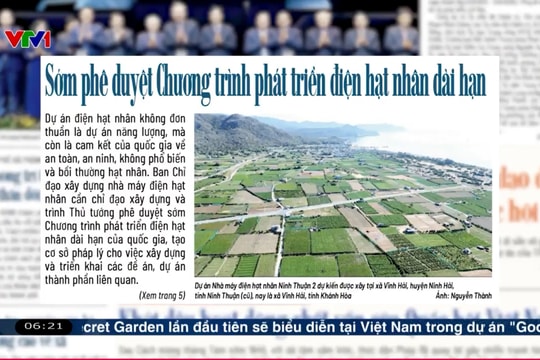 Điểm báo VTV1: Sớm phê duyệt Chương trình phát triển điện hạt nhân dài hạn