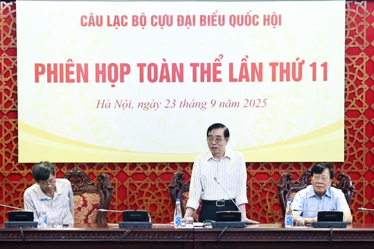 Câu lạc bộ Cựu đại biểu Quốc hội họp phiên toàn thể lần thứ XI