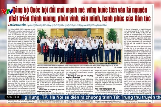 Điểm báo VTV1: Đảng bộ Quốc hội đổi mới mạnh mẽ, vững bước tiến vào kỷ nguyên phát triển thịnh vượng, phồn vinh, văn minh, hạnh phúc của Dân tộc