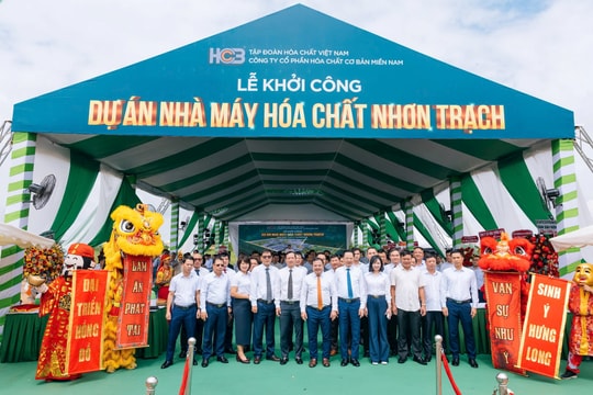 Khởi công Nhà máy Hóa chất Nhơn Trạch Bước ngoặt phát triển của Hóa chất Cơ bản Miền Nam
