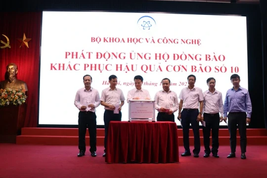 Bộ Khoa học và Công nghệ phát động quyên góp, ủng hộ đồng bào vùng bão lũ