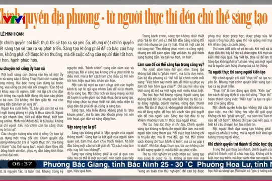 Điểm báo VTV1: Chính quyền địa phương - từ người thực thi đến chủ thể sáng tạo