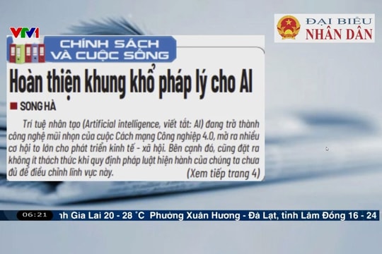 Điểm báo VTV1: Hoàn thiện khung khổ pháp lý cho AI