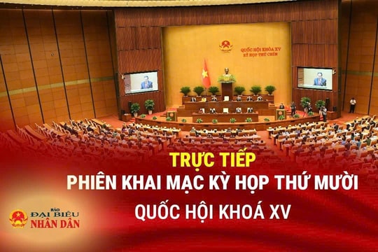 TƯỜNG THUẬT: Phiên khai mạc Kỳ họp thứ Mười, Quốc hội khóa XV