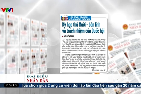 Điểm báo VTV1: Kỳ họp thứ Mười - bản lĩnh và trách nhiệm của Quốc hội