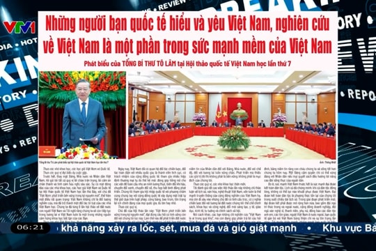 Điểm báo VTV1: Những người bạn quốc tế hiểu và yêu Việt Nam, nghiên cứu về Việt Nam là một phần trong sức mạnh mềm của Việt Nam