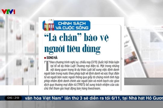 Điểm báo VTV1: "Lá chắn” bảo vệ người tiêu dùng