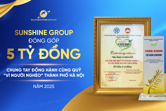 Đồng hành cùng Hà Nội, Sunshine Group đóng góp 5 tỷ đồng chung tay “vì người nghèo” và an sinh xã hội năm 2025