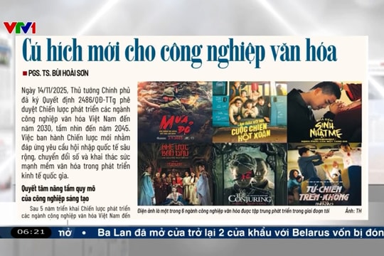 Điểm báo VTV1: Cú hích mới cho công nghiệp văn hóa