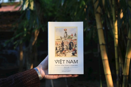 Ra mắt sách “Việt Nam: Những tiếng vọng từ quá khứ”