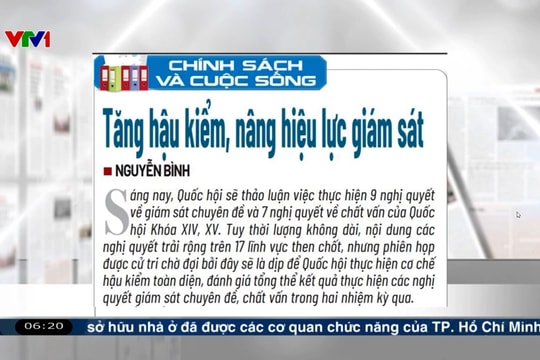 Điểm báo VTV1: Tăng hậu kiểm, nâng hiệu lực giám sát