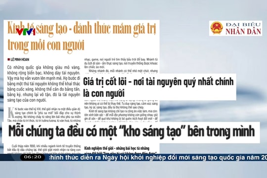 Điểm báo VTV1: Kinh tế sáng tạo - đánh thức mầm giá trị trong mỗi con người