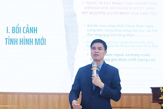 Khẳng định vai trò đại diện của Công đoàn trong giai đoạn mới