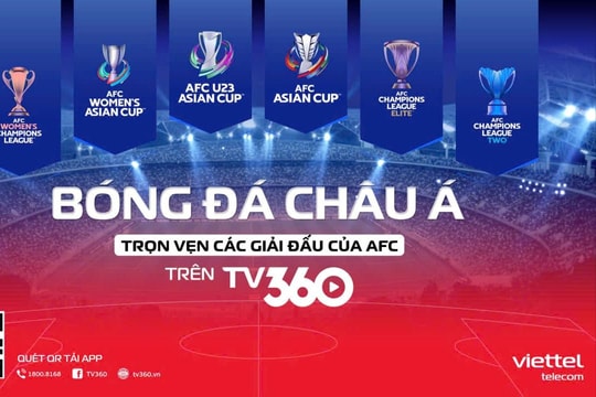 TV360 – Sở hữu trọn vẹn bản quyền AFC tại Việt Nam