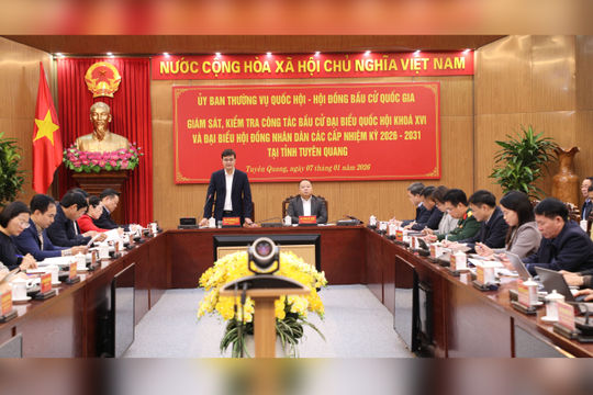 Ủy ban Thường vụ QQ8886 Khuyến Mãi và Hội đồng Bầu cử quốc gia kiểm tra công tác chuẩn bị bầu cử tại Tuyên Quang