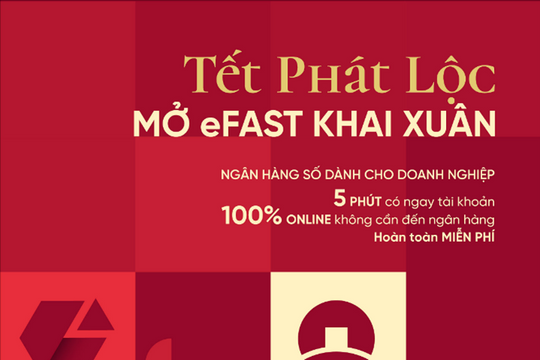VietinBank eFAST: Trải nghiệm giao dịch linh hoạt cho doanh nghiệp mùa Tết 2026