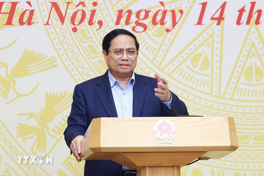 Thủ tướng Phạm Minh Chính: Phải nâng cao hiệu quả ký kết, triển khai các cam kết, thỏa thuận quốc tế