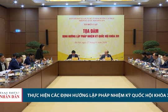 Tọa đàm về định hướng lập pháp nhiệm kỳ Quốc hội khóa XVI