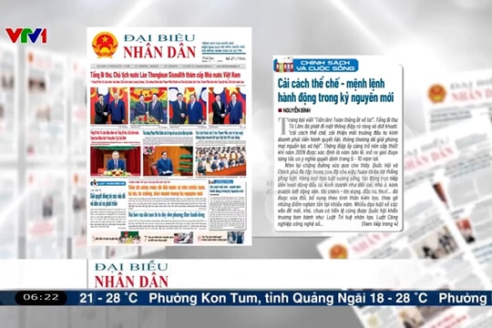Điểm báo VTV1: Cải cách thể chế - mệnh lệnh hành động trong kỷ nguyên mới