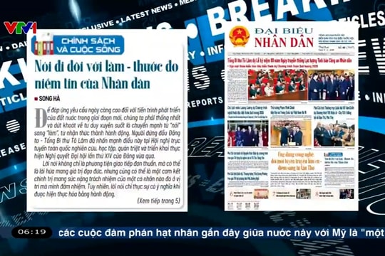 Điểm báo VTV1: Nói đi đôi với làm - thước đo niềm tin của Nhân dân